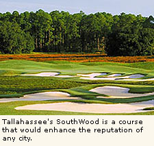 Tallahassee's southWood is a course that would enhance the reputation of anycity