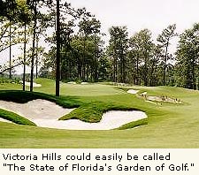 Vicrotia Hills could easily be called "The State of Florida's Garden of Golf"